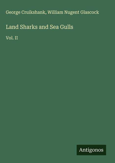 George Cruikshank: Land Sharks and Sea Gulls, Buch