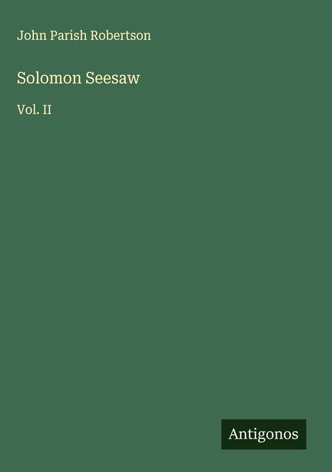 John Parish Robertson: Solomon Seesaw, Buch
