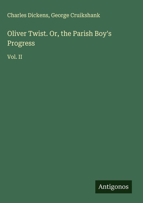 Charles Dickens: Oliver Twist. Or, the Parish Boy's Progress, Buch