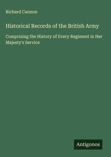 Richard Cannon: Historical Records of the British Army, Buch