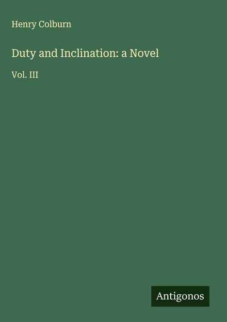 Henry Colburn: Duty and Inclination: a Novel, Buch