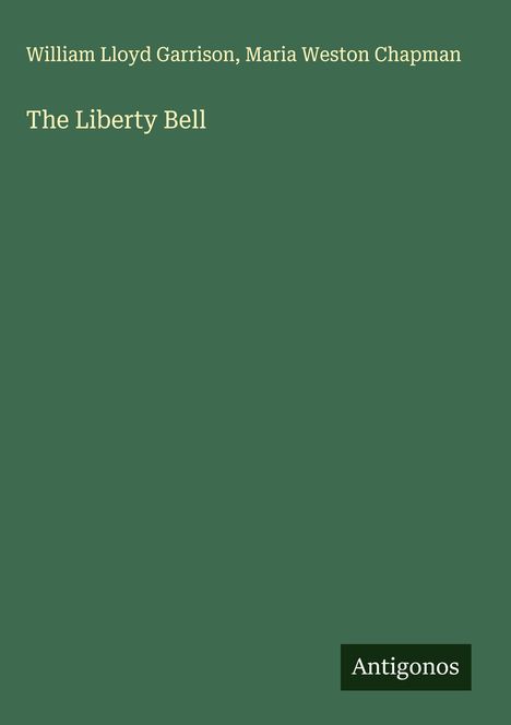 William Lloyd Garrison: The Liberty Bell, Buch
