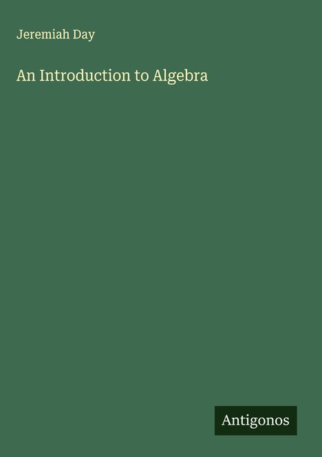 Jeremiah Day: An Introduction to Algebra, Buch