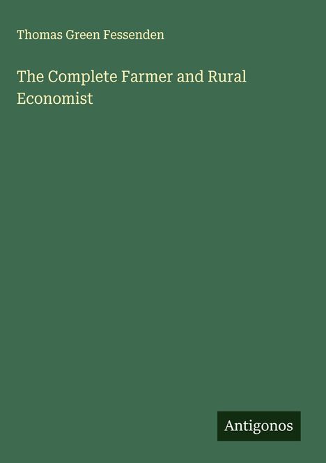 Thomas Green Fessenden: The Complete Farmer and Rural Economist, Buch