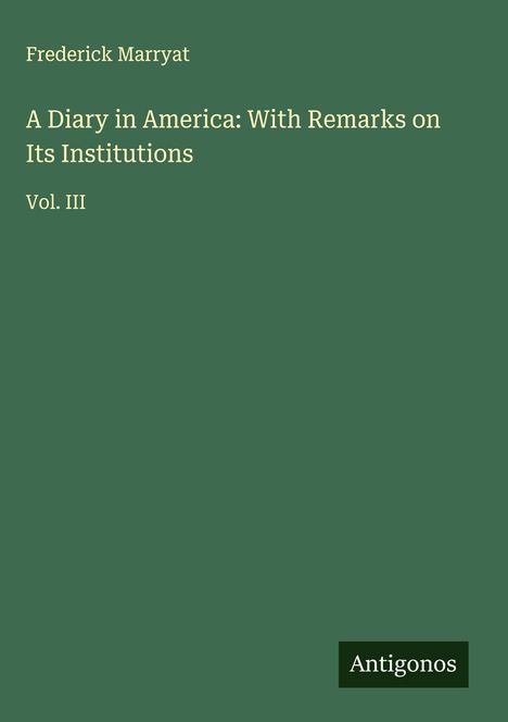 Frederick Marryat: A Diary in America: With Remarks on Its Institutions, Buch