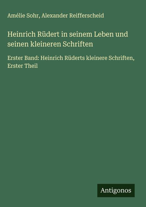 Amélie Sohr: Heinrich Rüdert in seinem Leben und seinen kleineren Schriften, Buch