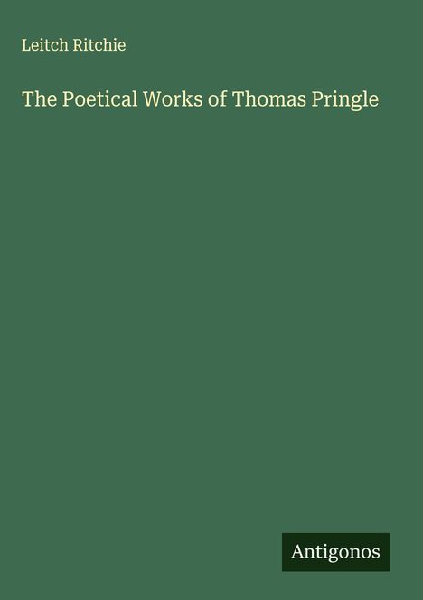 Leitch Ritchie: The Poetical Works of Thomas Pringle, Buch