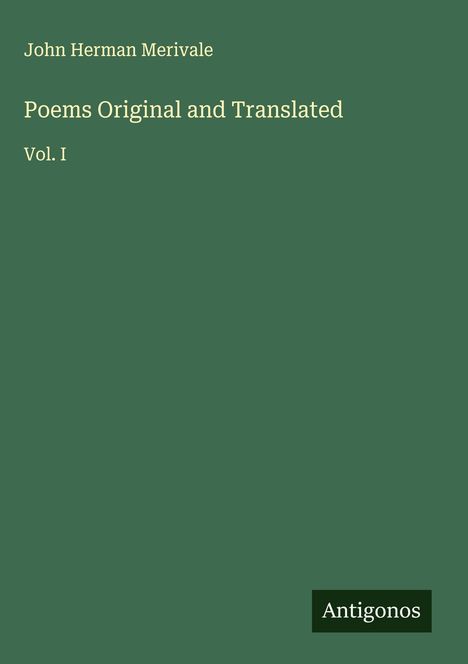 John Herman Merivale: Poems Original and Translated, Buch