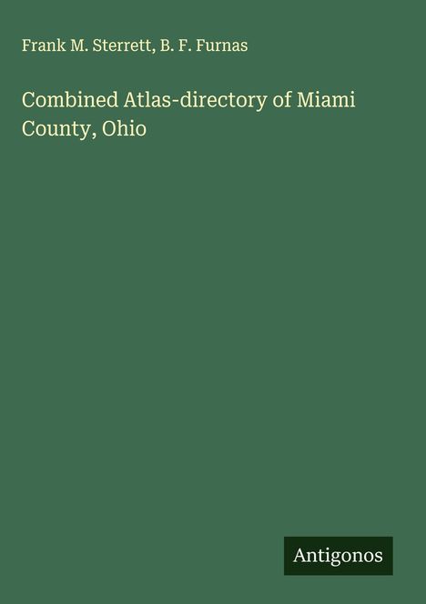 Frank M. Sterrett: Combined Atlas-directory of Miami County, Ohio, Buch