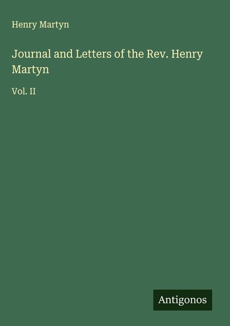 Henry Martyn: Journal and Letters of the Rev. Henry Martyn, Buch