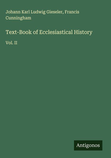 Johann Karl Ludwig Gieseler: Text-Book of Ecclesiastical History, Buch