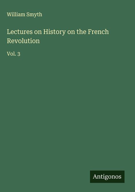 William Smyth: Lectures on History on the French Revolution, Buch