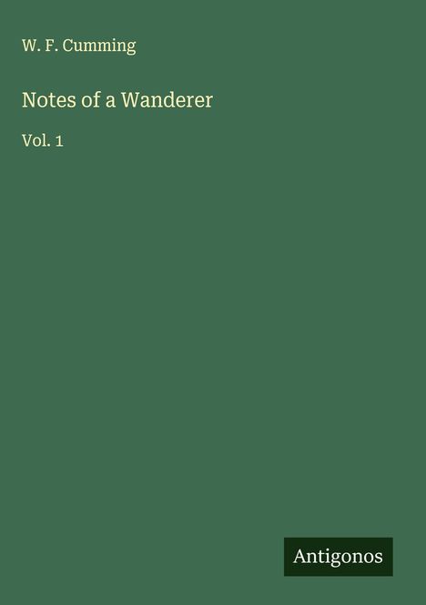 W. F. Cumming: Notes of a Wanderer, Buch