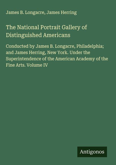 James B. Longacre: The National Portrait Gallery of Distinguished Americans, Buch