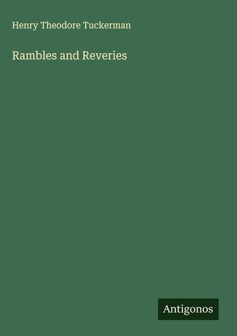 Henry Theodore Tuckerman: Rambles and Reveries, Buch