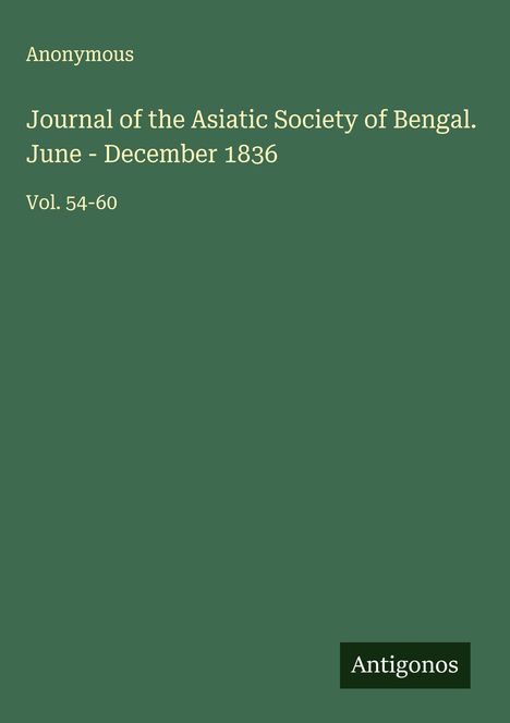 Anonymous: Journal of the Asiatic Society of Bengal. June - December 1836, Buch