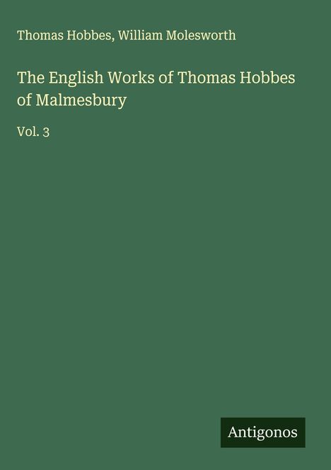 Thomas Hobbes: The English Works of Thomas Hobbes of Malmesbury, Buch