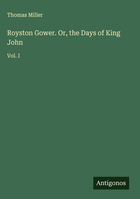 Thomas Miller: Royston Gower. Or, the Days of King John, Buch