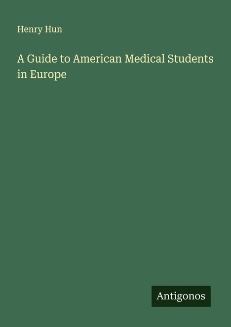 Henry Hun: A Guide to American Medical Students in Europe, Buch
