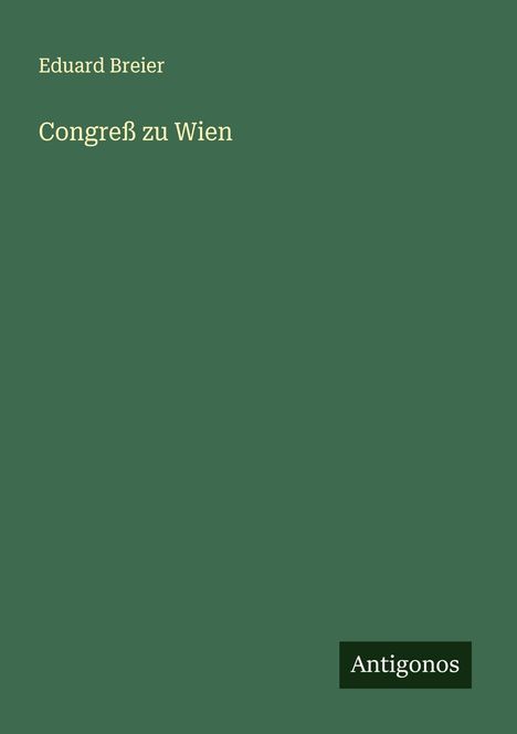 Eduard Breier: Congreß zu Wien, Buch
