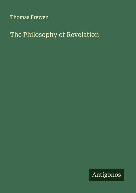 Thomas Frewen: The Philosophy of Revelation, Buch