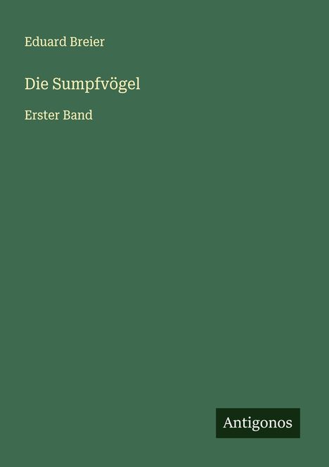 Eduard Breier: Die Sumpfvögel, Buch