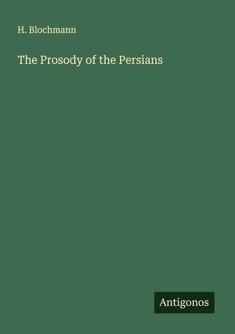 H. Blochmann: The Prosody of the Persians, Buch