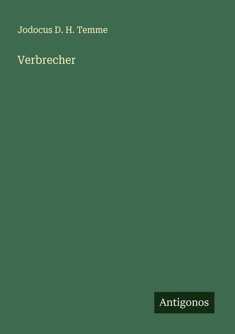 Jodocus D. H. Temme: Verbrecher, Buch