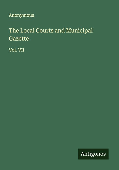 Anonymous: The Local Courts and Municipal Gazette, Buch
