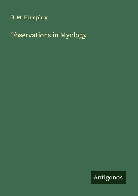 G. M. Humphry: Observations in Myology, Buch