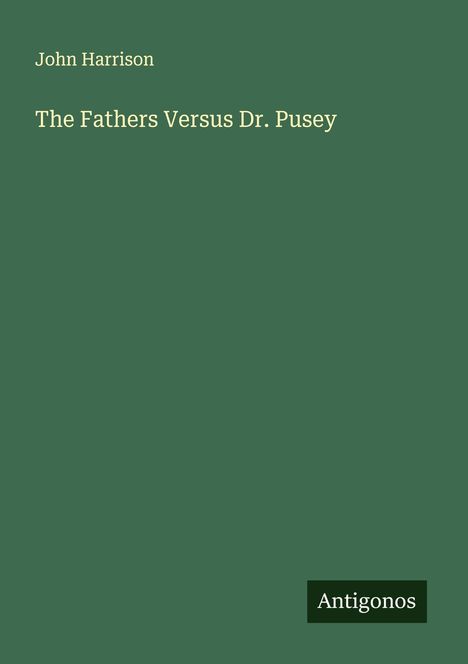 John Harrison: The Fathers Versus Dr. Pusey, Buch