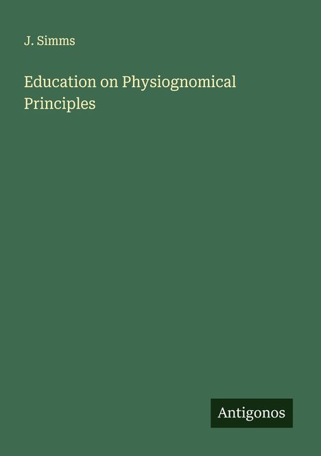J. Simms: Education on Physiognomical Principles, Buch