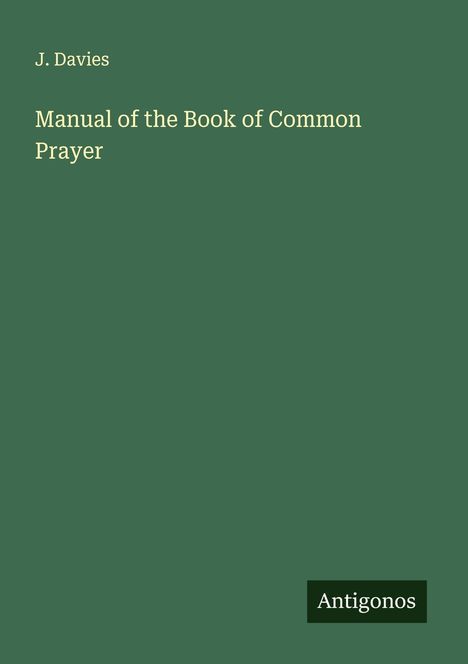 J. Davies: Manual of the Book of Common Prayer, Buch