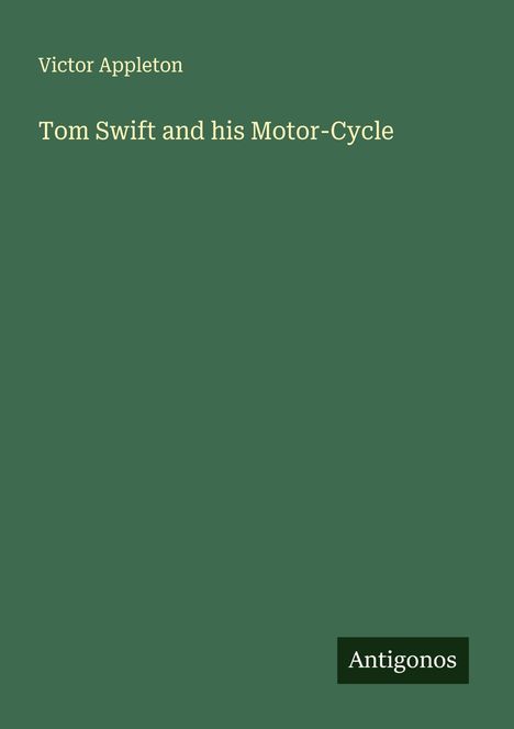 Victor Appleton: Tom Swift and his Motor-Cycle, Buch