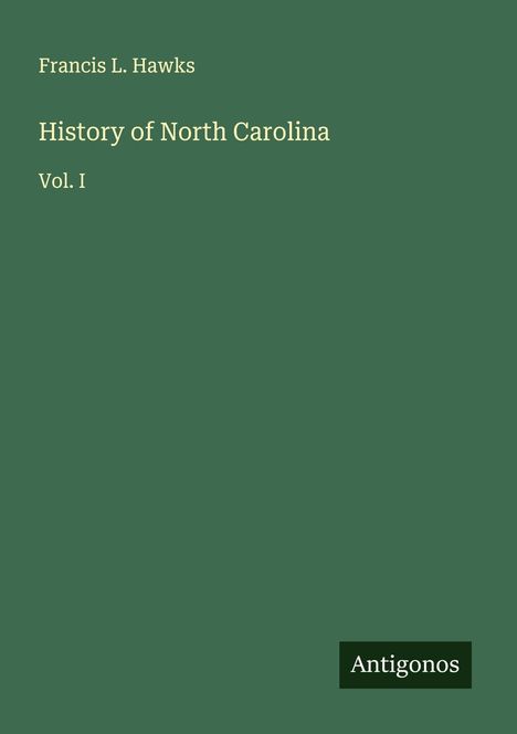 Francis L. Hawks: History of North Carolina, Buch