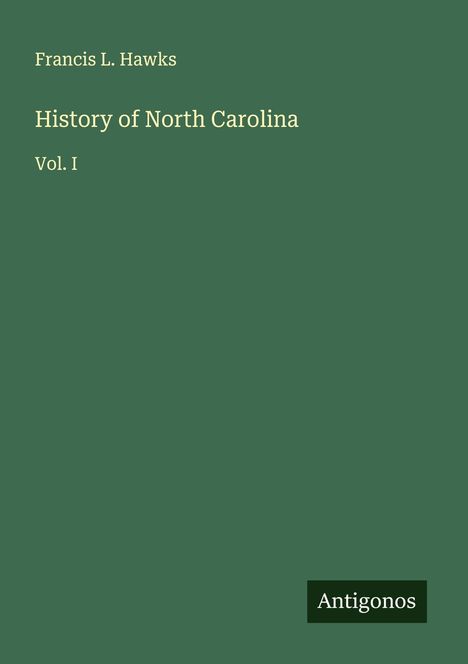 Francis L. Hawks: History of North Carolina, Buch