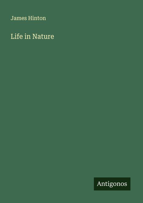 James Hinton: Life in Nature, Buch