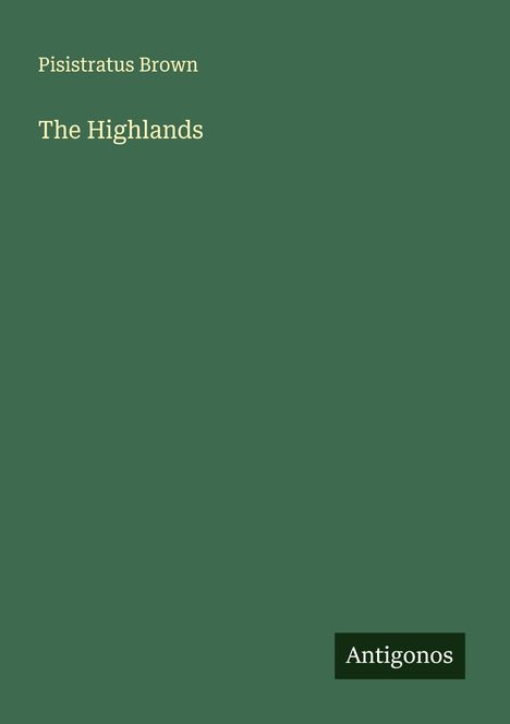 Pisistratus Brown: The Highlands, Buch