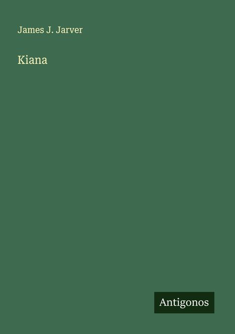James J. Jarver: Kiana, Buch