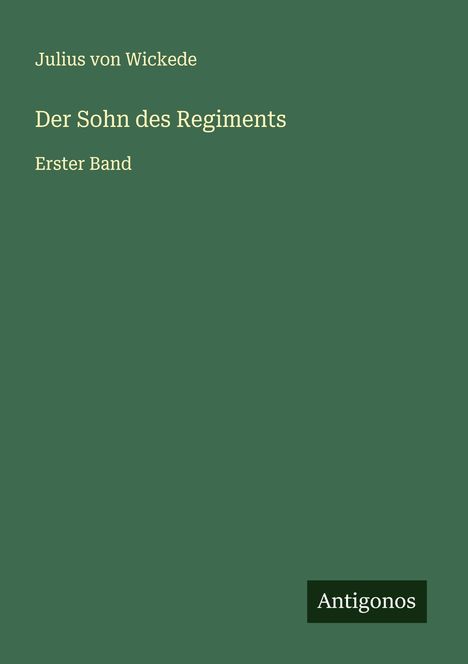 Julius Von Wickede: Der Sohn des Regiments, Buch