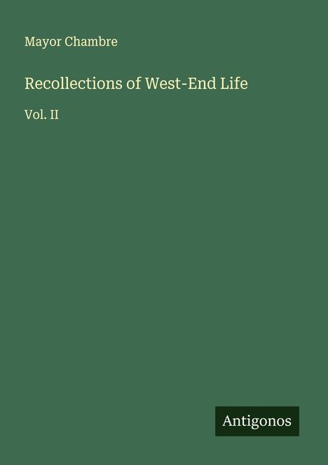 Mayor Chambre: Recollections of West-End Life, Buch