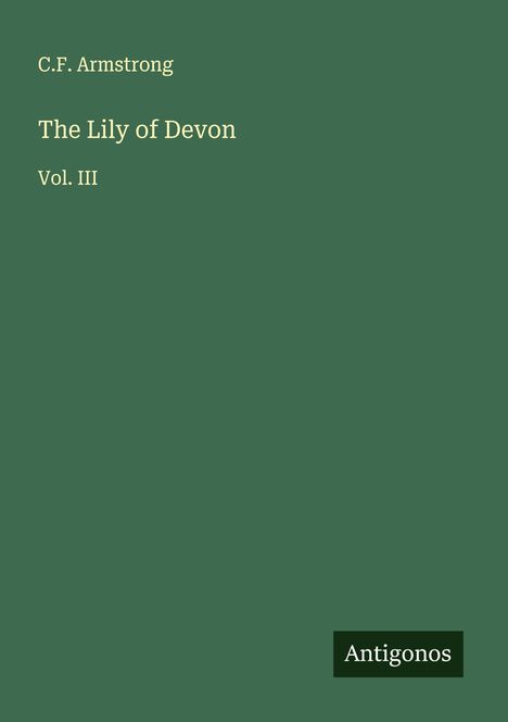 C. F. Armstrong: The Lily of Devon, Buch