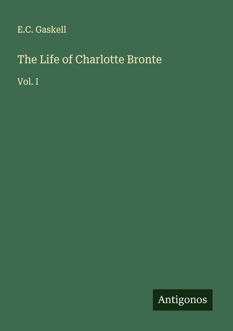 E. C. Gaskell: The Life of Charlotte Bronte, Buch
