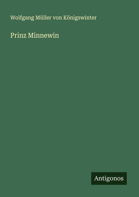 Wolfgang Müller von Königswinter: Prinz Minnewin, Buch