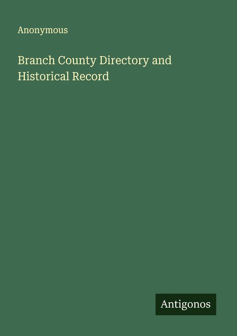 Anonymous: Branch County Directory and Historical Record, Buch
