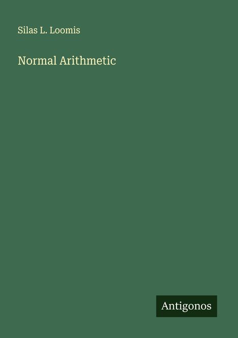 Silas L. Loomis: Normal Arithmetic, Buch