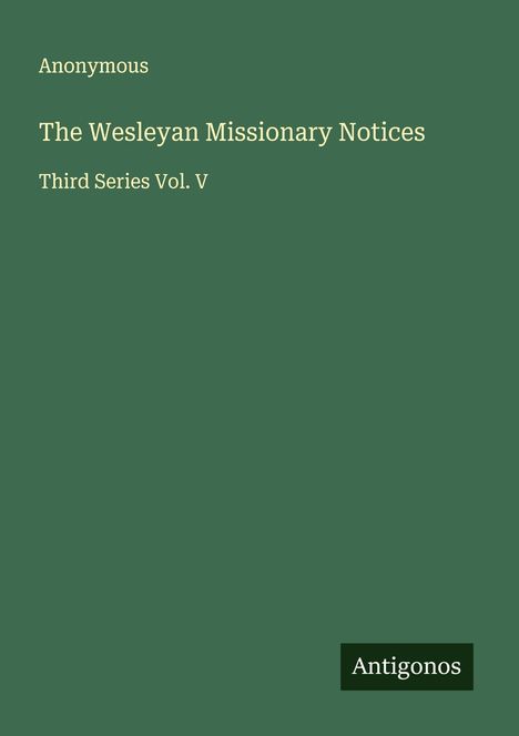Anonymous: The Wesleyan Missionary Notices, Buch