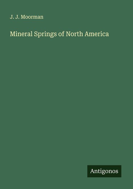 J. J. Moorman: Mineral Springs of North America, Buch