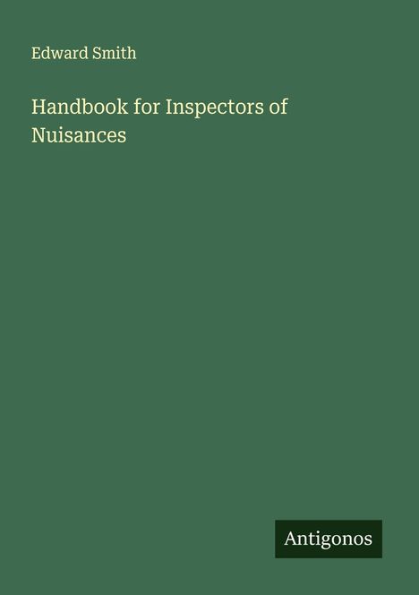 Edward Smith: Handbook for Inspectors of Nuisances, Buch