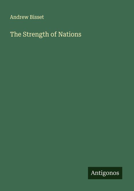 Andrew Bisset: The Strength of Nations, Buch